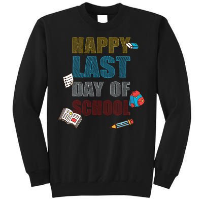 Happy Last Day Of School Supplies Tall Sweatshirt