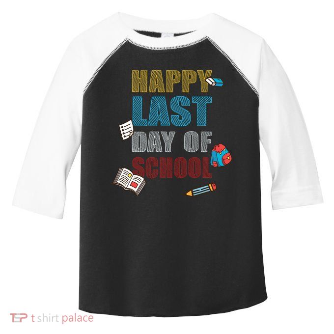 Happy Last Day Of School Supplies Toddler Fine Jersey T-Shirt