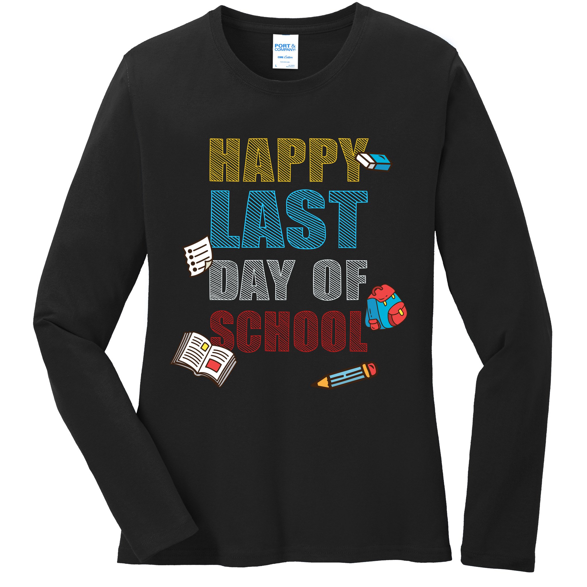 Happy Last Day Of School Supplies Ladies Long Sleeve Shirt