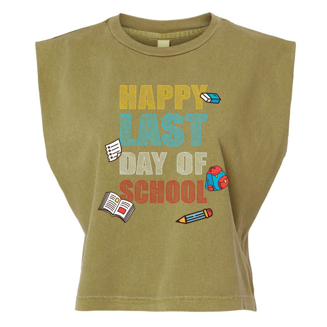 Happy Last Day Of School Supplies Garment-Dyed Women's Muscle Tee