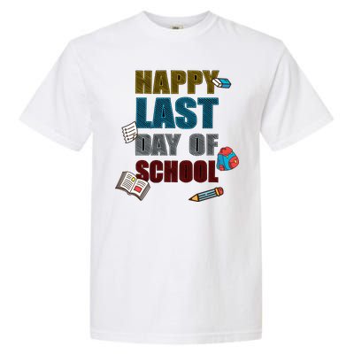 Happy Last Day Of School Supplies Garment-Dyed Heavyweight T-Shirt