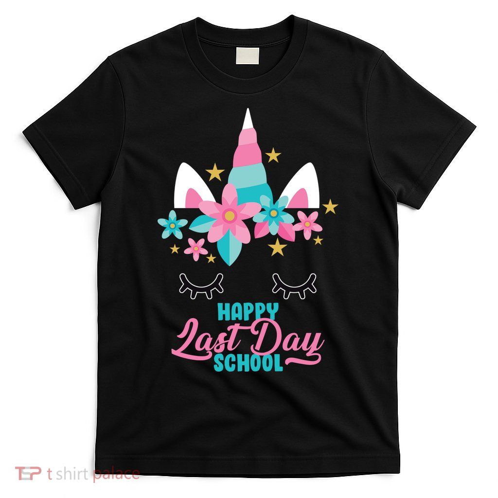 Happy Last Day Of School Unicorn Face T-Shirt