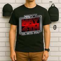Happy May the 4th Be With You T-Shirt