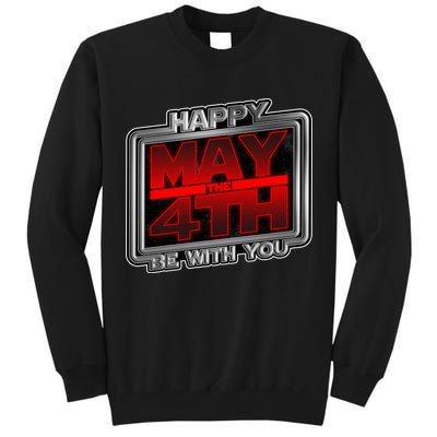Happy May the 4th Be With You Tall Sweatshirt