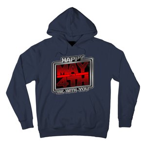 Happy May the 4th Be With You Hoodie