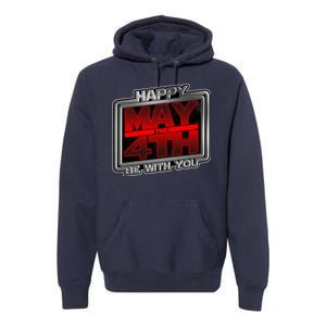 Happy May the 4th Be With You Premium Hoodie