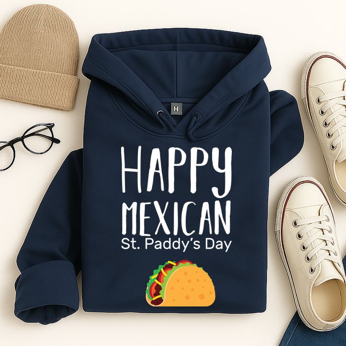 Happy Mexican St. Paddy's Day Hoodie