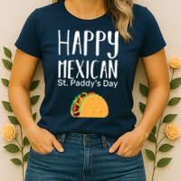 Happy Mexican St. Paddy's Day Womens T-Shirt