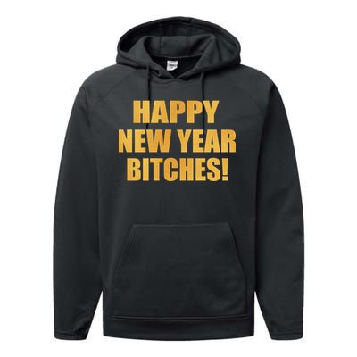 Happy New Year Bitches Performance Fleece Hoodie