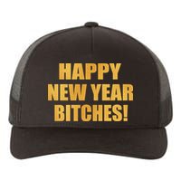 Happy New Year Bitches Yupoong Adult 5-Panel Trucker Hat