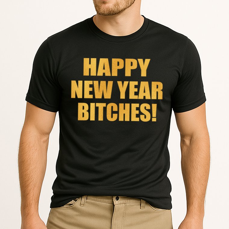 Happy New Year Bitches Performance Shirt
