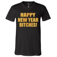 Happy New Year Bitches V-Neck T-Shirt