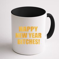 Happy New Year Bitches Mug