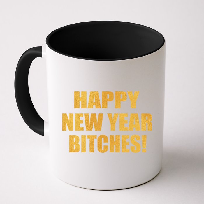 Happy New Year Bitches Mug