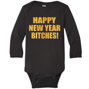 Happy New Year Bitches Baby Long Sleeve Bodysuit