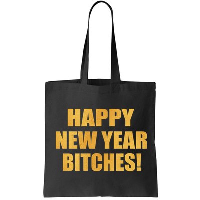 Happy New Year Bitches Bag