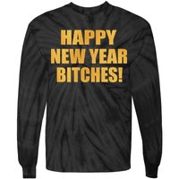 Happy New Year Bitches Tie-Dye Long Sleeve Shirt