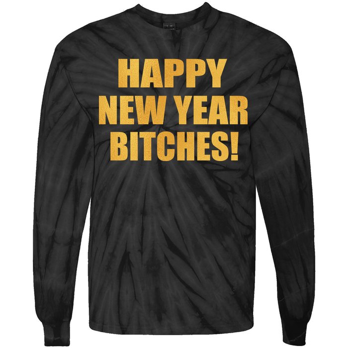 Happy New Year Bitches Tie-Dye Long Sleeve Shirt