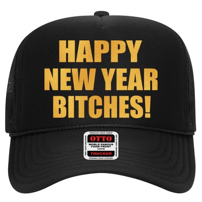 Happy New Year Bitches Trucker Hat