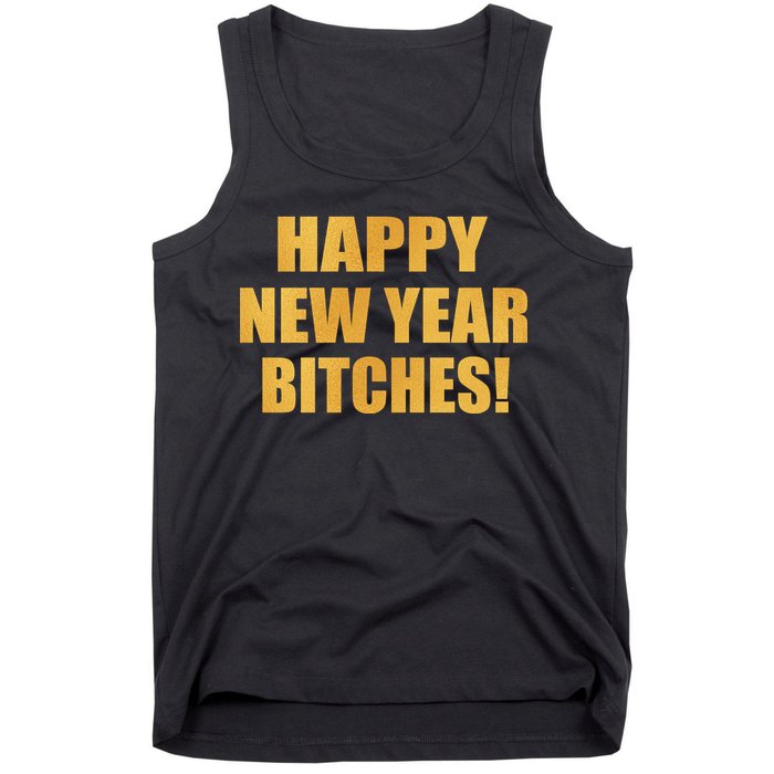 Happy New Year Bitches Tank Top