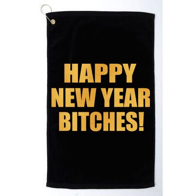 Happy New Year Bitches Golf Towel