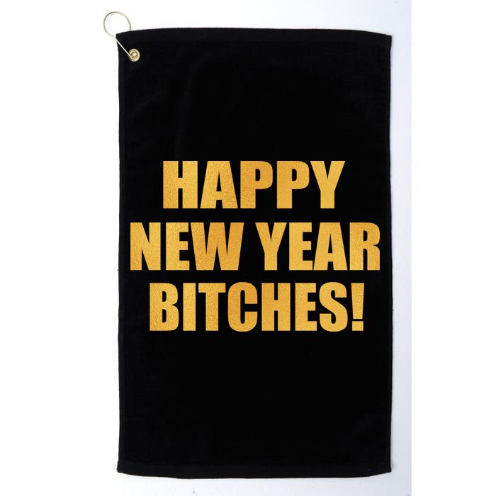 Happy New Year Bitches Golf Towel