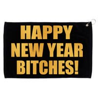 Happy New Year Bitches Grommeted Golf Towel