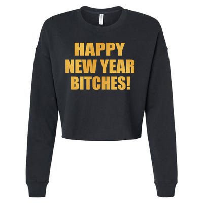 Happy New Year Bitches Cropped Pullover Crew