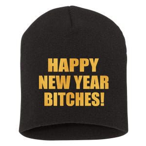 Happy New Year Bitches Short Acrylic Beanie