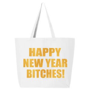 Happy New Year Bitches 25L Jumbo Tote