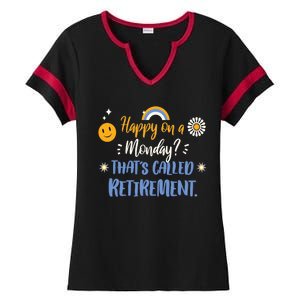 Happy On A Monday That's Called Retirement Ladies Halftime Notch Neck Tee