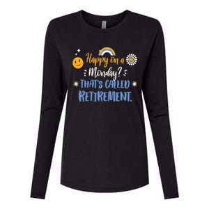 Happy On A Monday That's Called Retirement Womens Cotton Relaxed Long Sleeve T-Shirt