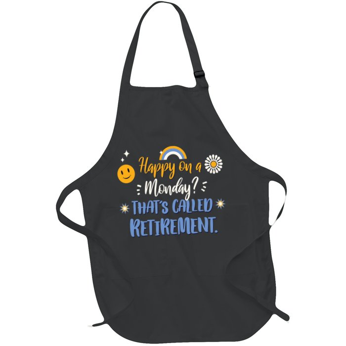 Happy On A Monday That's Called Retirement Apron