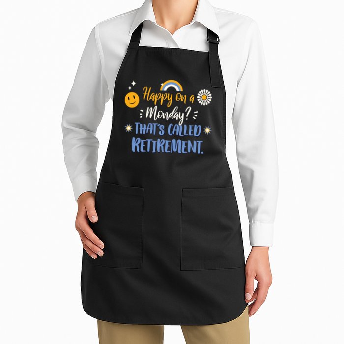 Happy On A Monday That's Called Retirement Apron