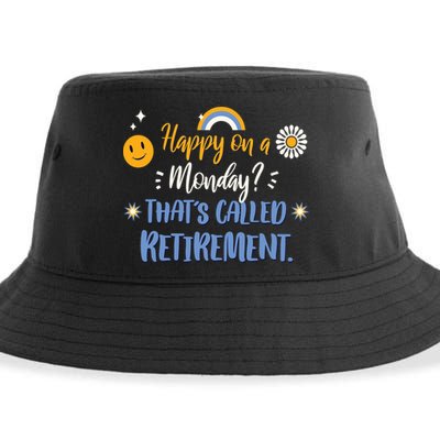 Happy On A Monday That's Called Retirement Sustainable Bucket Hat