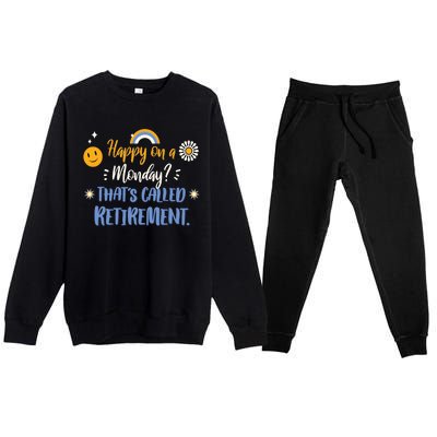 Happy On A Monday That's Called Retirement Premium Crewneck Sweatsuit Set