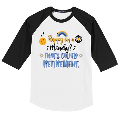 Happy On A Monday That's Called Retirement Baseball Sleeve Shirt
