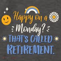 Happy On A Monday That's Called Retirement Vector Backpack