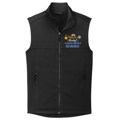 Happy On A Monday That's Called Retirement Collective Smooth Fleece Vest