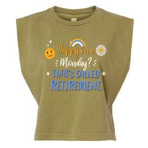 Happy On A Monday That's Called Retirement Garment-Dyed Women's Muscle Tee