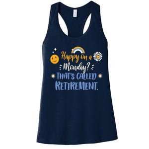 Happy On A Monday That's Called Retirement Women's Racerback Tank