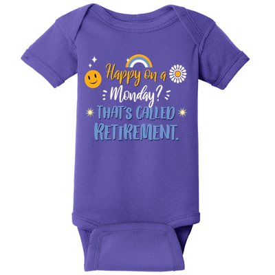 Happy On A Monday That's Called Retirement Baby Bodysuit
