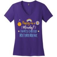 Happy On A Monday That's Called Retirement Women's V-Neck T-Shirt