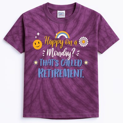 Happy On A Monday That's Called Retirement Kids Tie-Dye T-Shirt