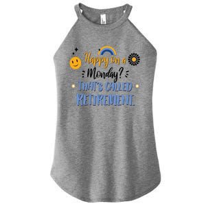 Happy On A Monday That's Called Retirement Women's Perfect Tri Rocker Tank