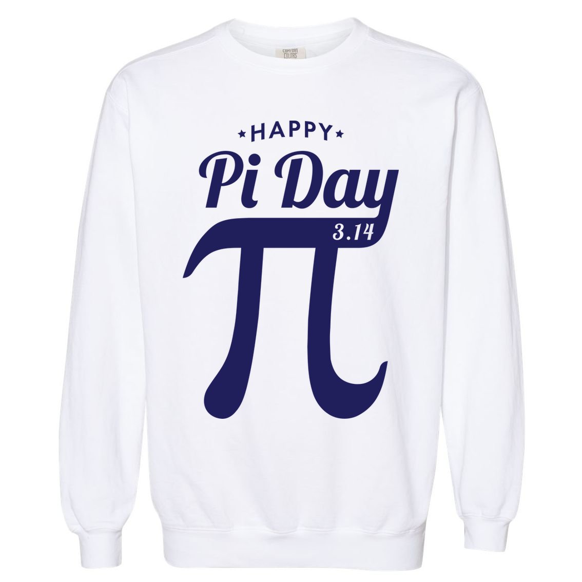 Happy Pi Day 3.14 Garment-Dyed Sweatshirt