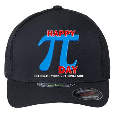 Happy Pi Day Celebrate Your Irrational Side Flexfit Unipanel Trucker Cap