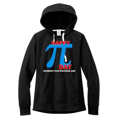 Happy Pi Day Celebrate Your Irrational Side Women's Fleece Hoodie