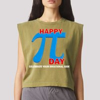 Happy Pi Day Celebrate Your Irrational Side Garment-Dyed Women's Muscle Tee