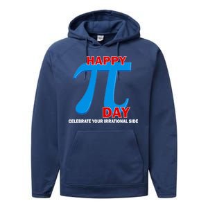 Happy Pi Day Celebrate Your Irrational Side Performance Fleece Hoodie